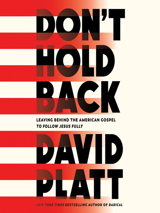 Title details for Don't Hold Back by David Platt - Available